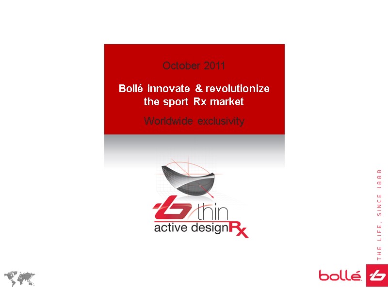 October 2011    Bollé innovate & revolutionize the sport Rx market 